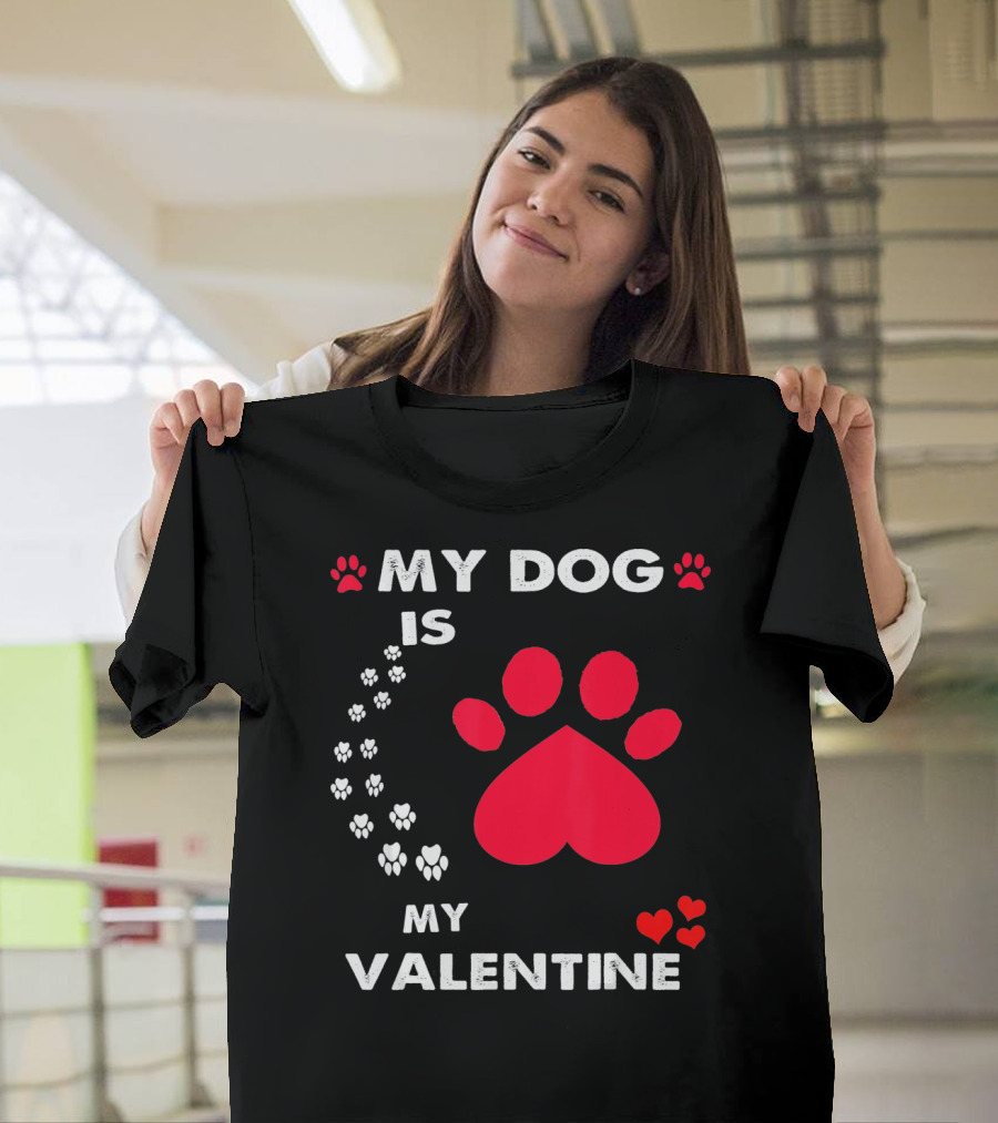 My Dog Is My Valentine Red Heart Paw Prints T-Shirt