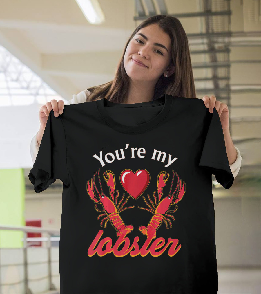You're My Lobster Heart Valentine's Day T-Shirt