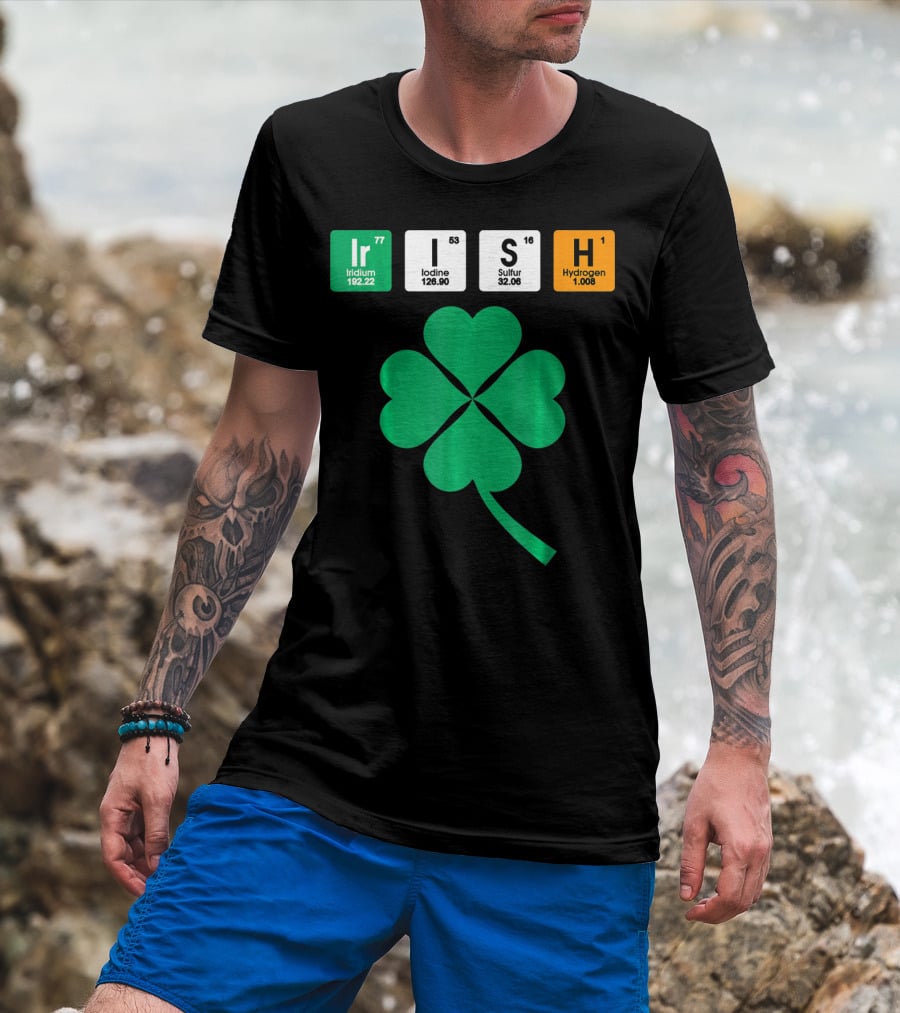 Irish Shamrock Iridium Iodine Sulfur Hydrogen Elements T-Shirt