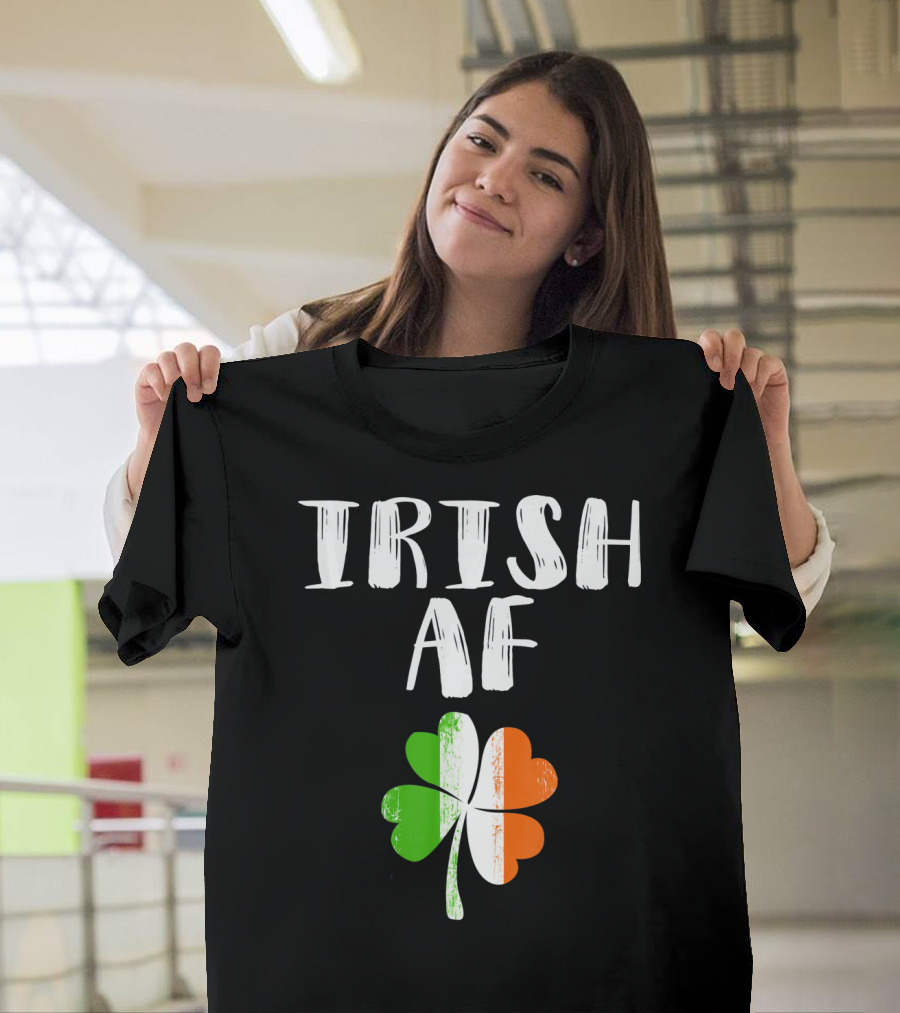 Irish AF Shamrock Saint Patricks Day Party T-Shirt