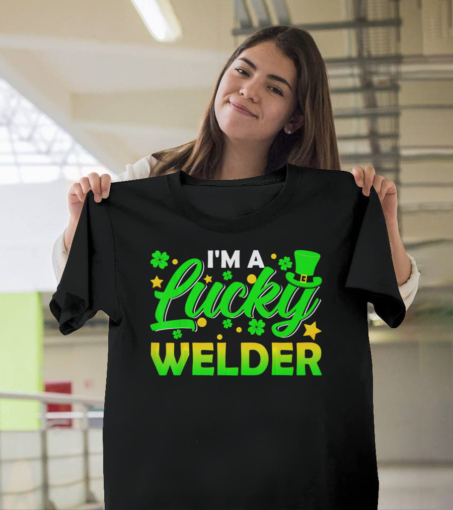 I'm a Lucky Welder Shamrock Leprechaun T-Shirt