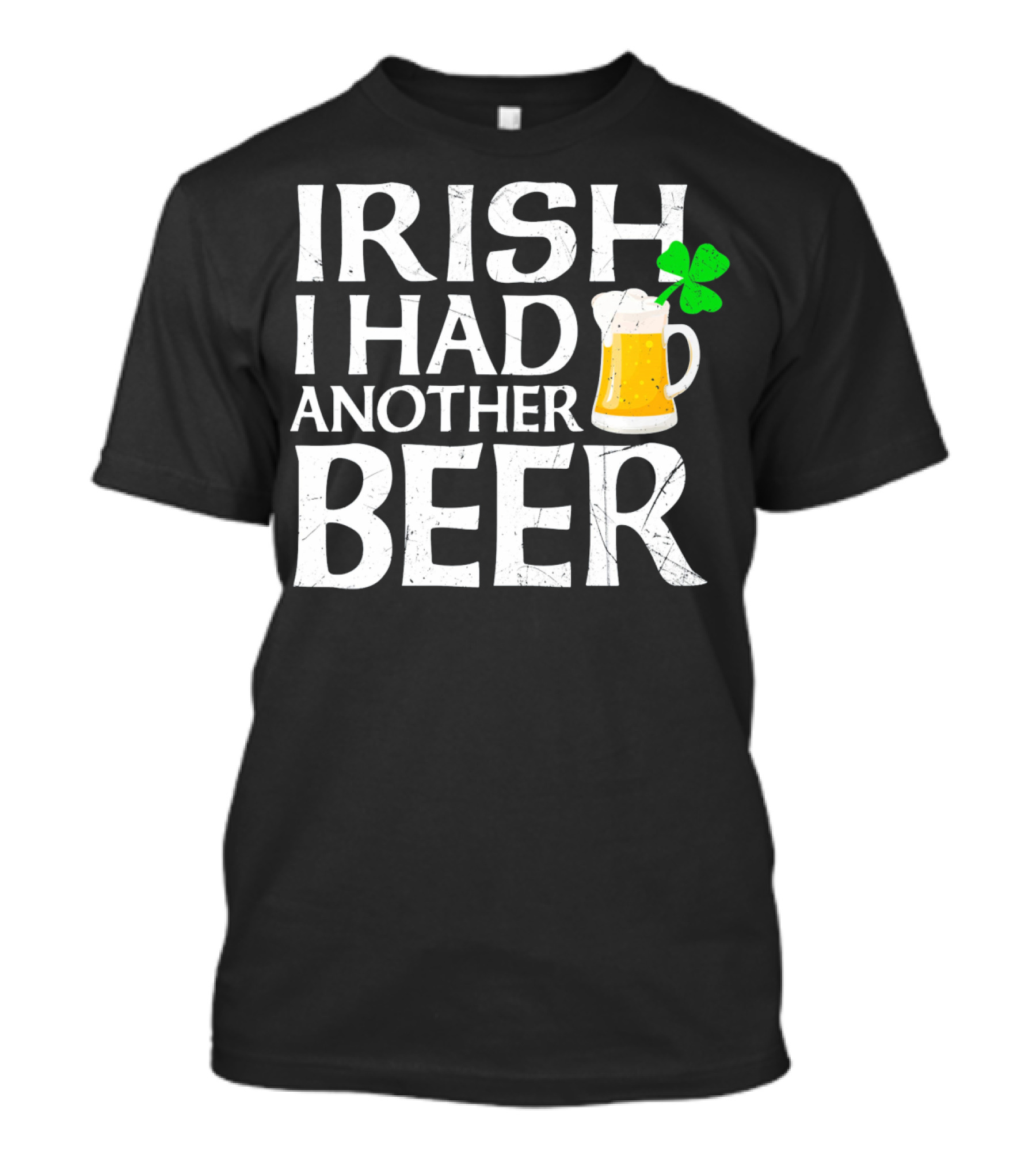 Irish I Had Another Beer Mug Shamrock T-Shirt