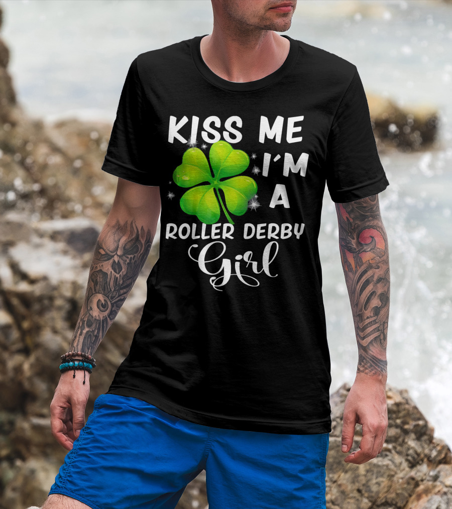 Kiss Me I'm A Roller Derby Girl Clover T-Shirt