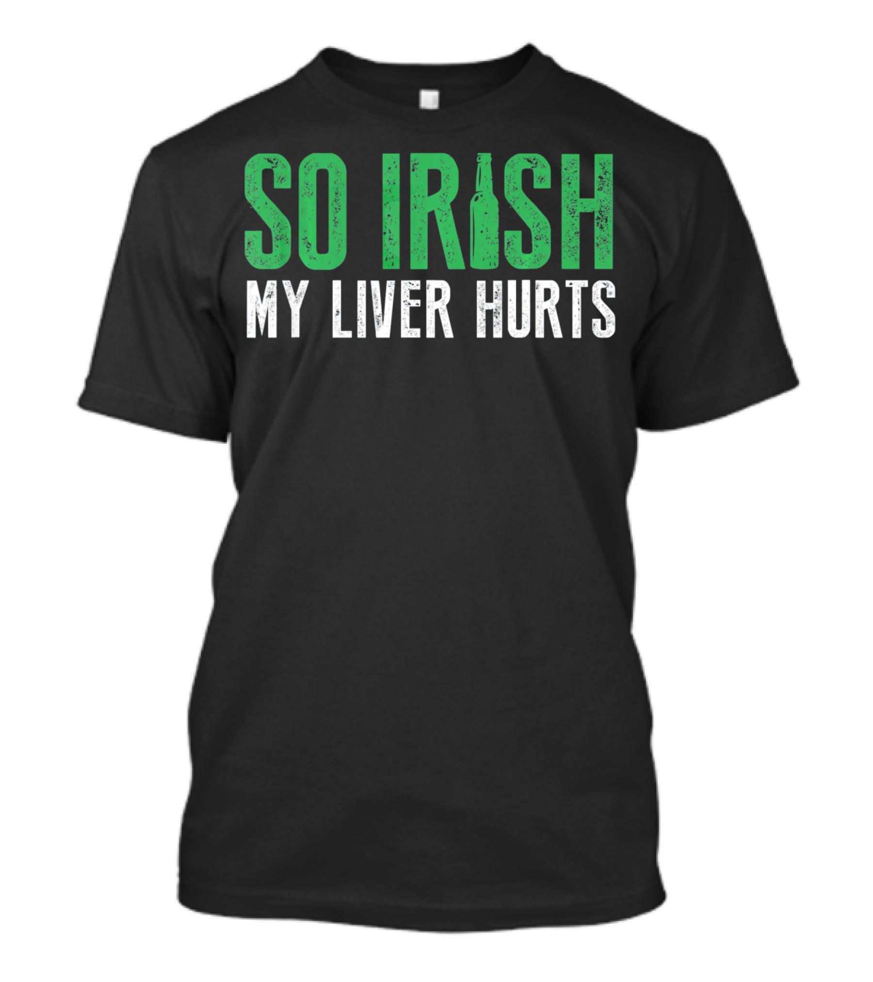 So Irish My Liver Hurts St Patrick Day T-Shirt