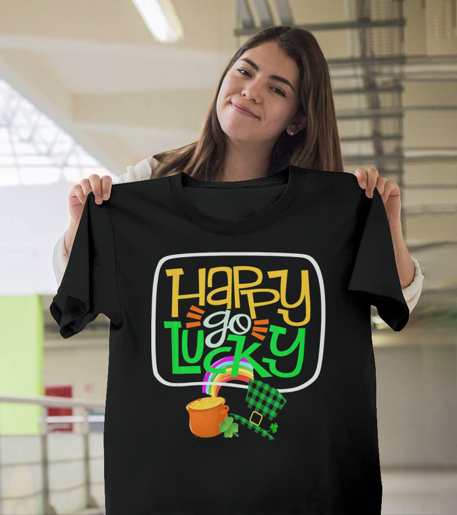 Happy Go Lucky Clover Pot Of Gold Rainbow St Patrick T-Shirt