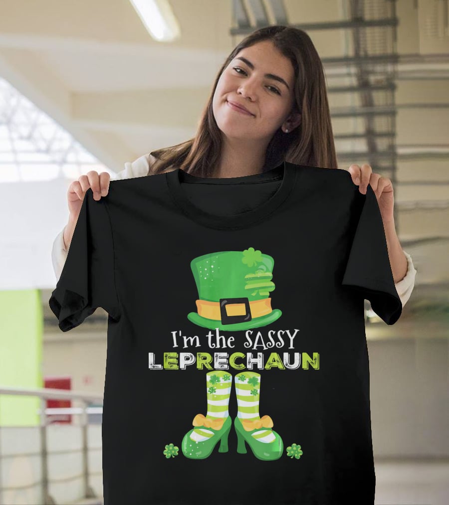 I'm The Sassy Leprechaun With Fun Clovers T-Shirt