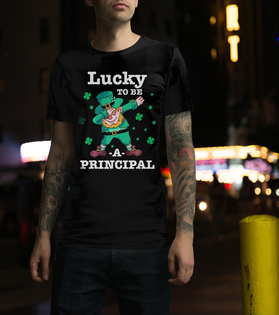 Lucky To Be A Principal St Patricks Day Dabbing Leprechaun T-Shirt