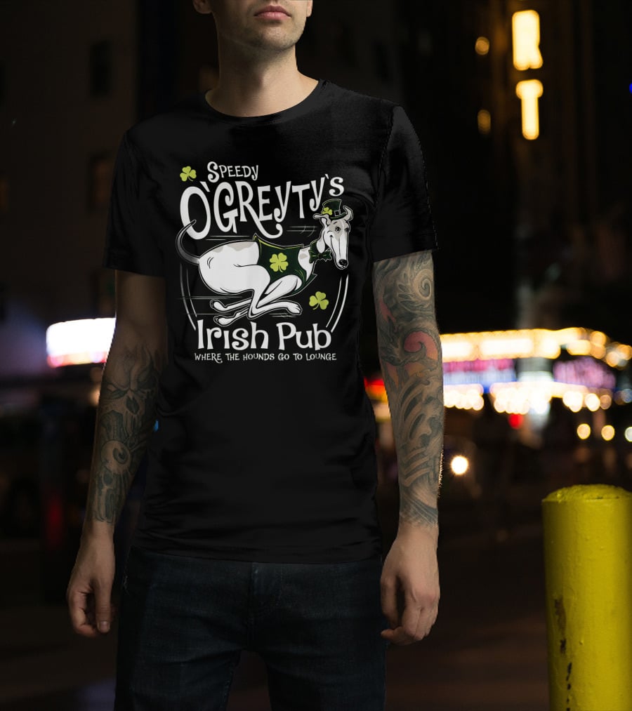 Speedy OGreyty's Irish Pub Where The Hounds Go To Lounge T-Shirt