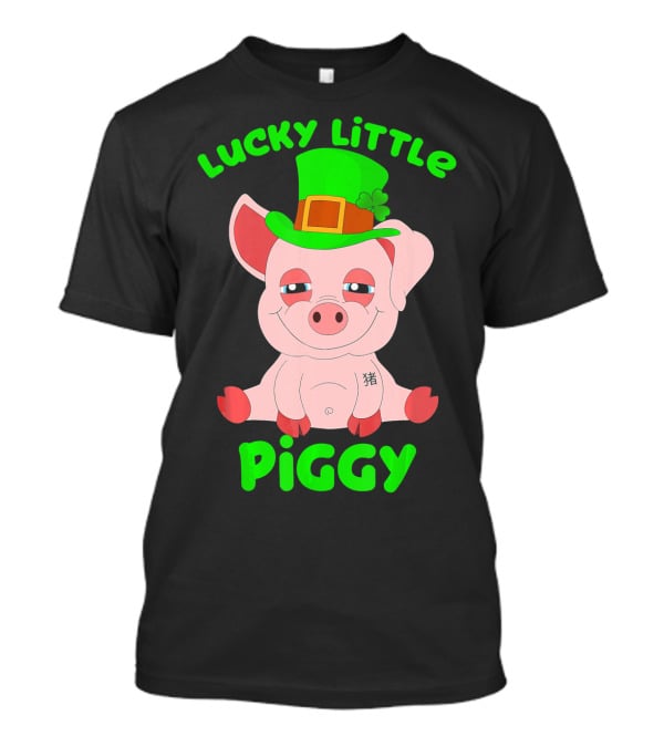 Lucky Little Piggy St Patricks Day For Pig Lover Luck T-Shirt