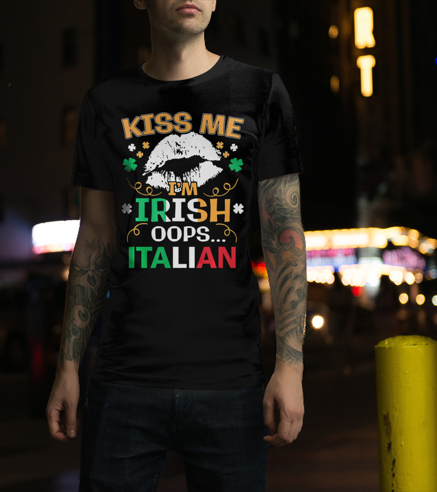 Kiss Me I'm Irish Oops Italian St Patrick Lips Shamrocks T-Shirt