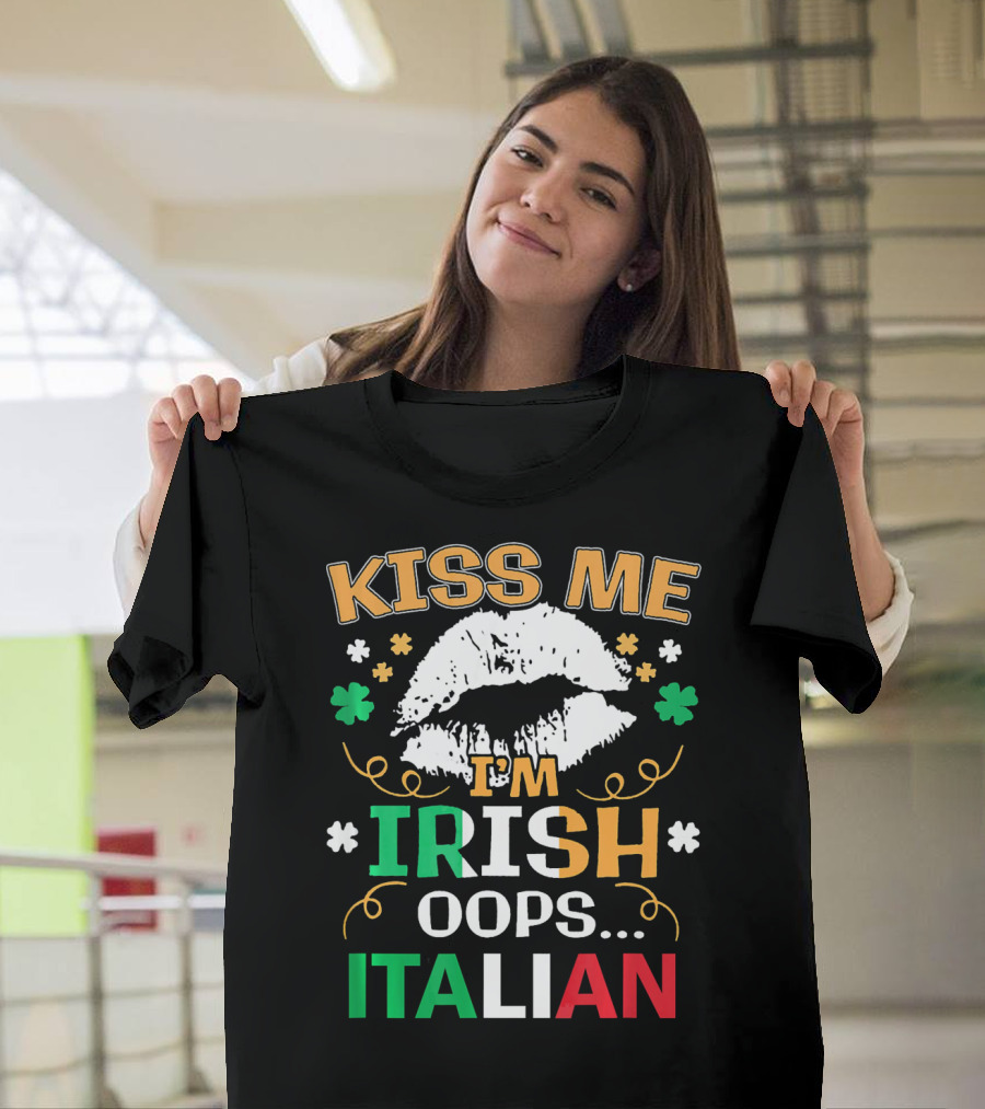Kiss Me I'm Irish Oops Italian St Patrick Lips Shamrocks T-Shirt