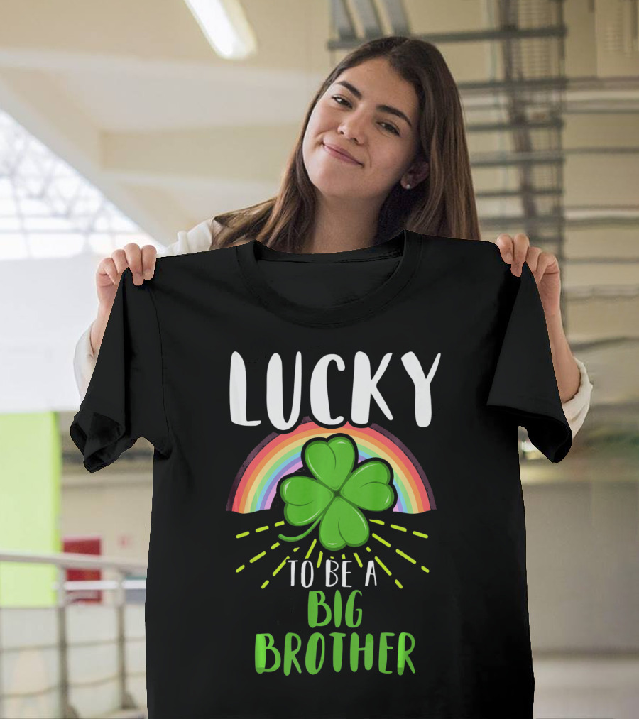 Lucky To Be A Big Brother St Patrick Day Shamrock Rainbow T-Shirt
