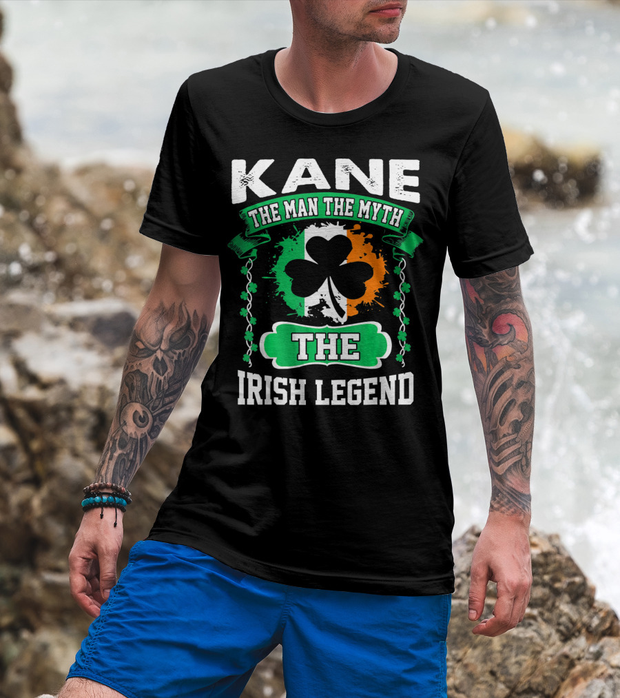 Kane The Man The Myth The Irish Legend Shamrock Irish Flag T-Shirt