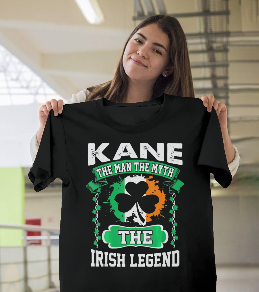 Kane The Man The Myth The Irish Legend Shamrock Irish Flag T-Shirt