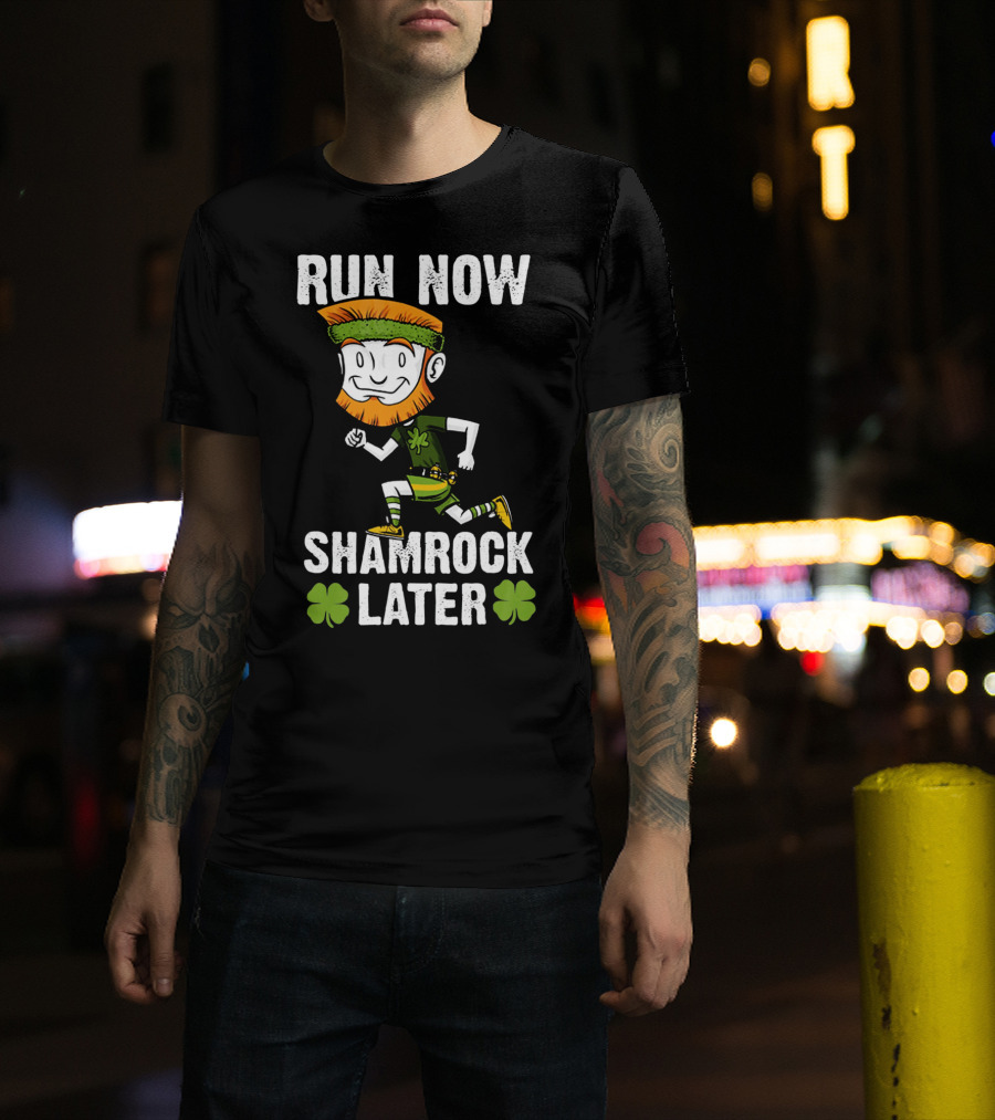 Run Now Shamrock Later Patri St Patrick's Day Running Leprechaun T-Shirt