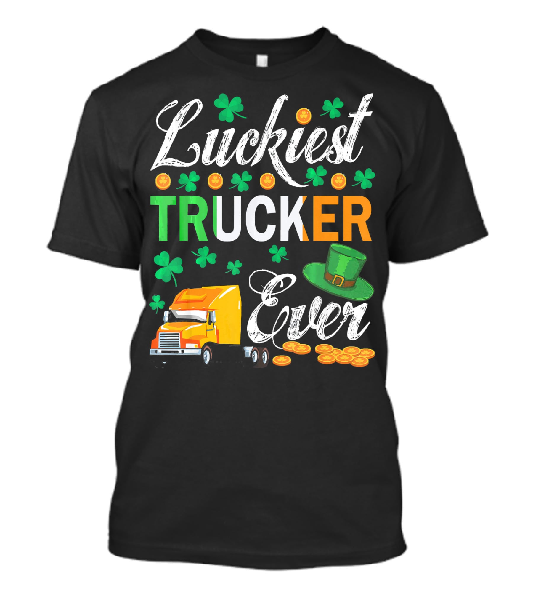 Luckiest Trucker Ever Shamrocks Leprechaun Hat And Coins T-Shirt