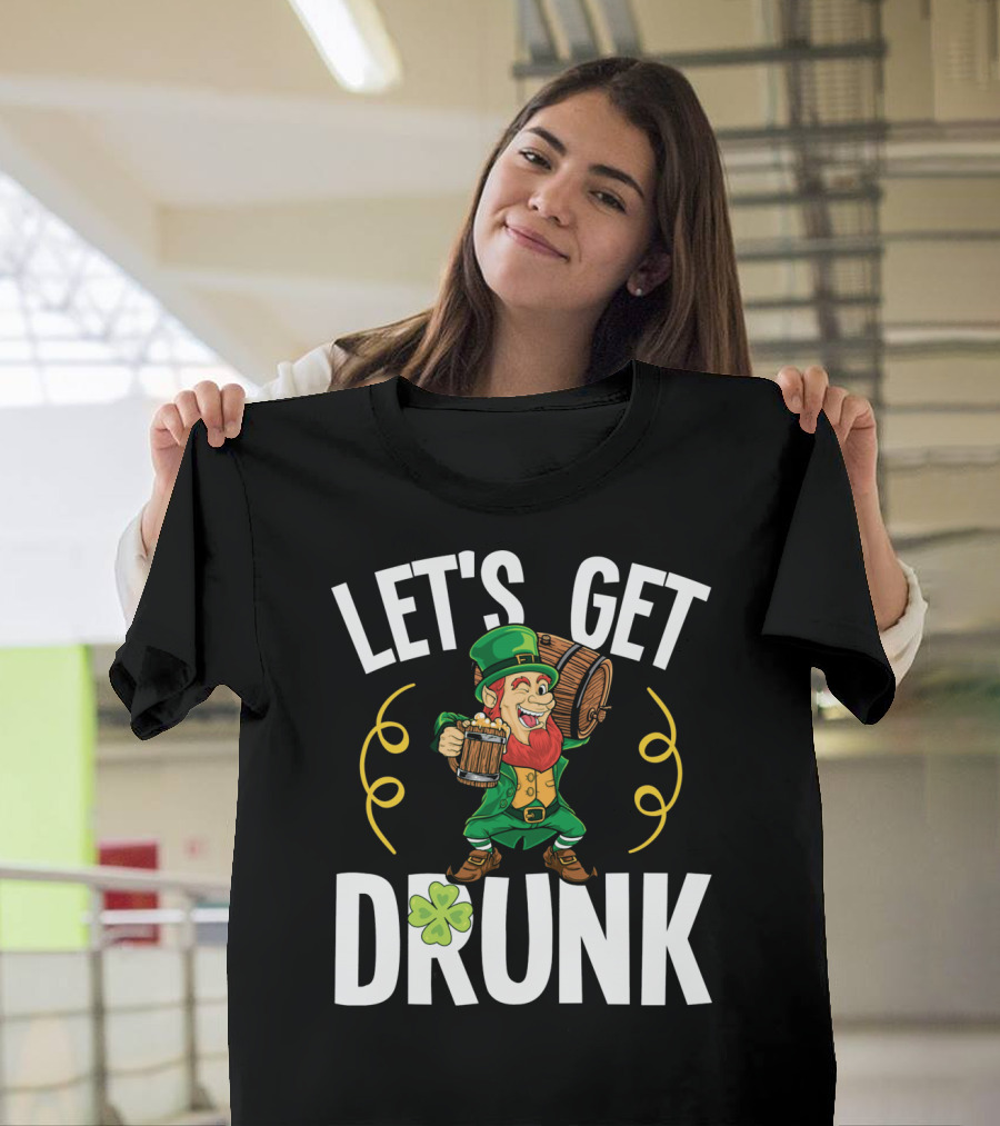 LET'S GET DRUNK St. Patrick's Day Leprechaun with Beer and Shamrock T-Shirt
