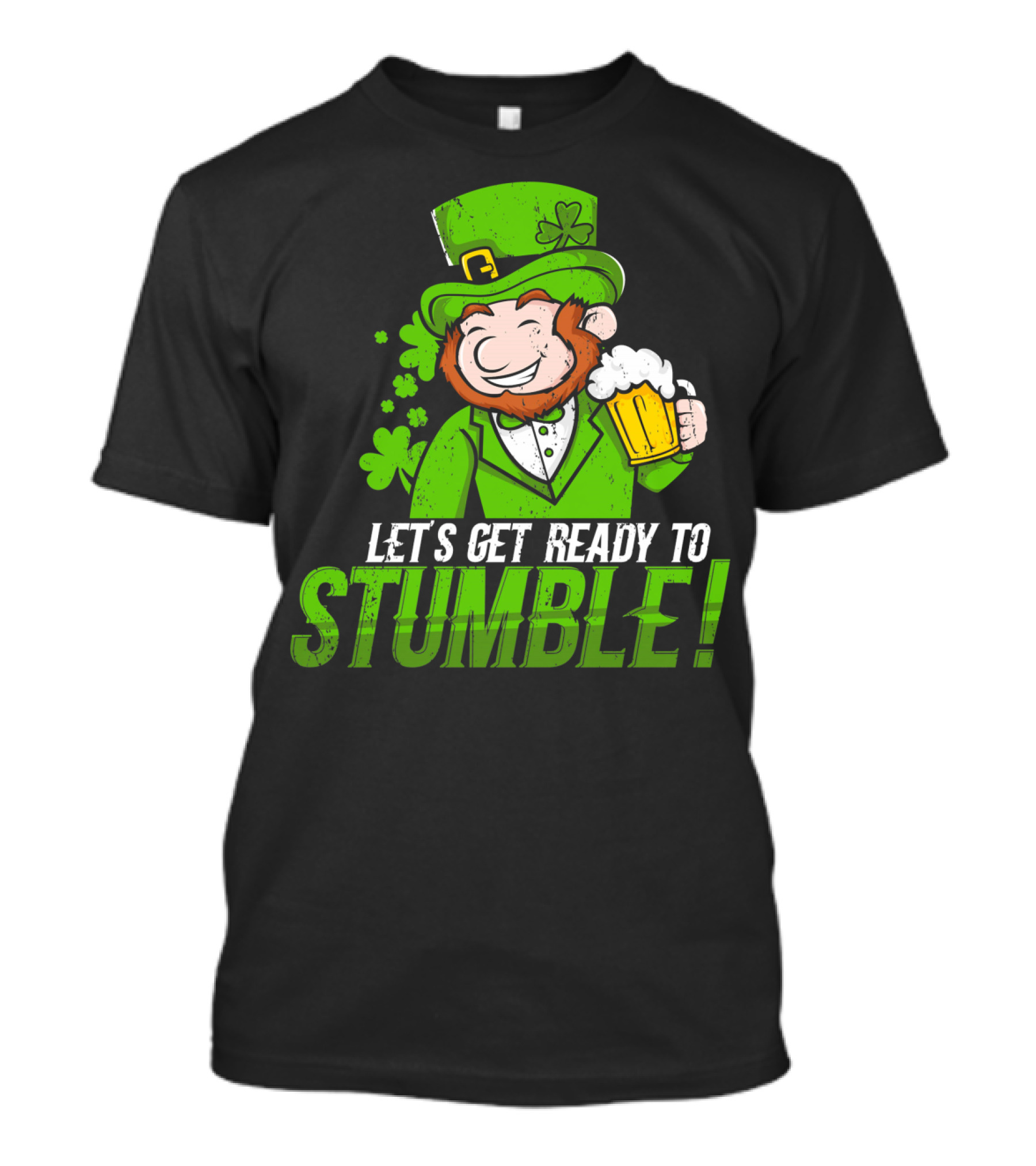 Lets Get Ready To Stumble St Patrick's Day Leprechaun Beer T-Shirt