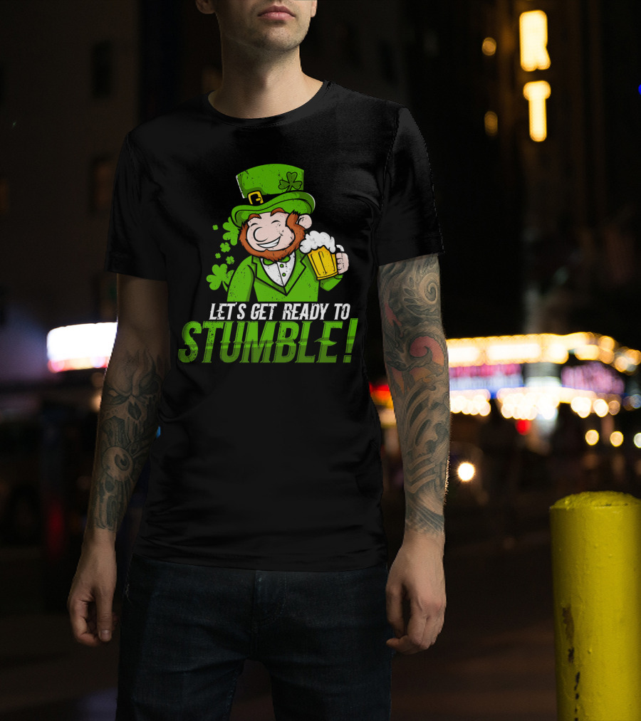 Lets Get Ready To Stumble St Patrick's Day Leprechaun Beer T-Shirt