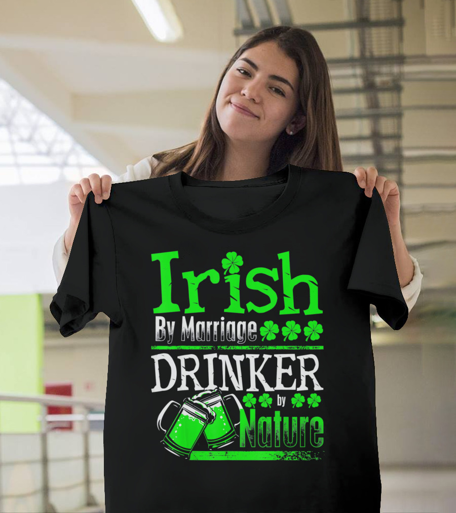 Irish By Marriage Drinker By Nature Shamrock Beer Mugs T-Shirt