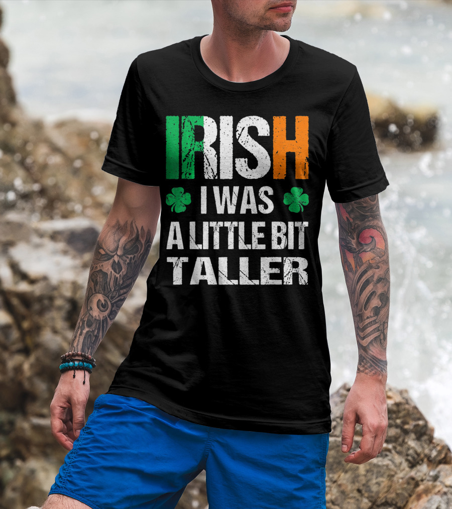 IRISH I Was A Little Bit Taller Shamrock Green White Orange T-Shirt