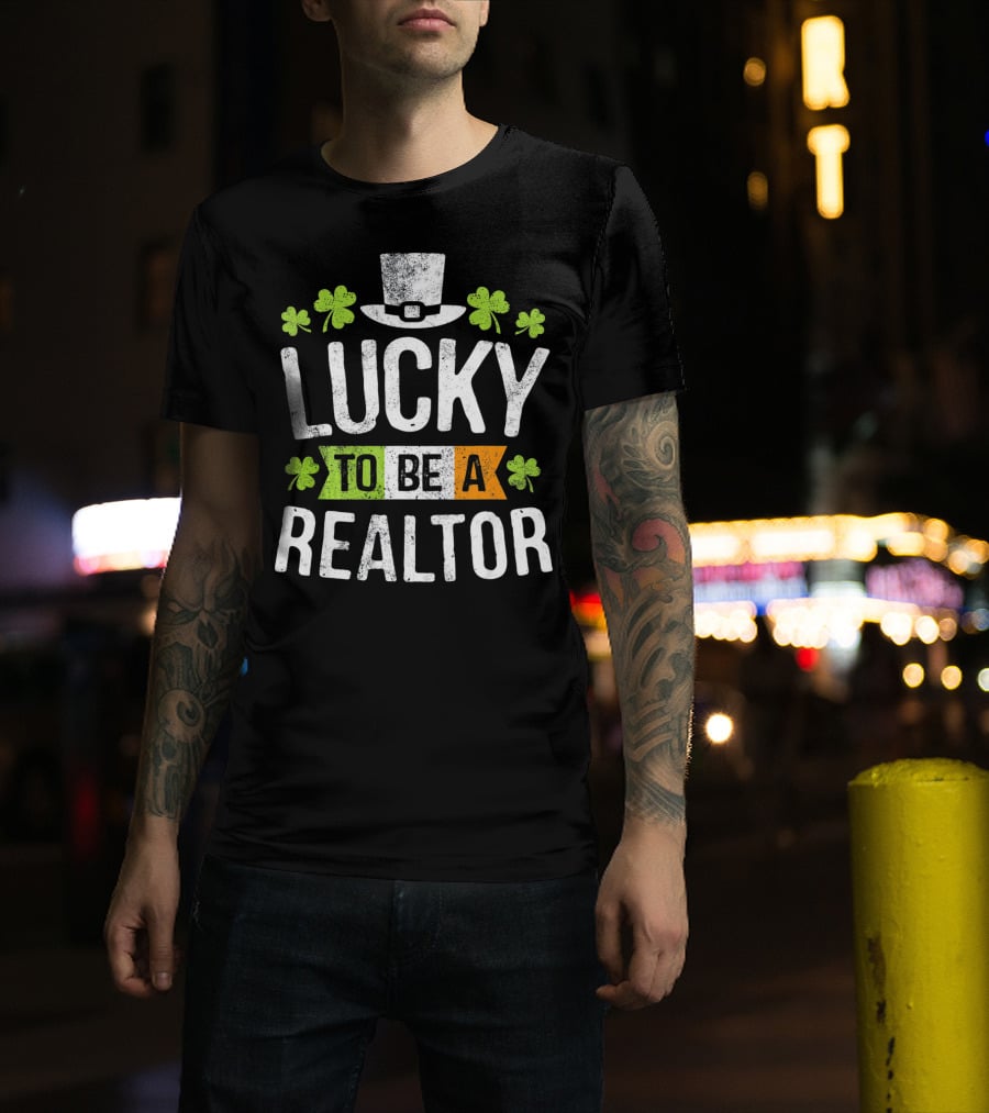 Lucky To Be A Realtor St Patrick Clover Hat T-Shirt
