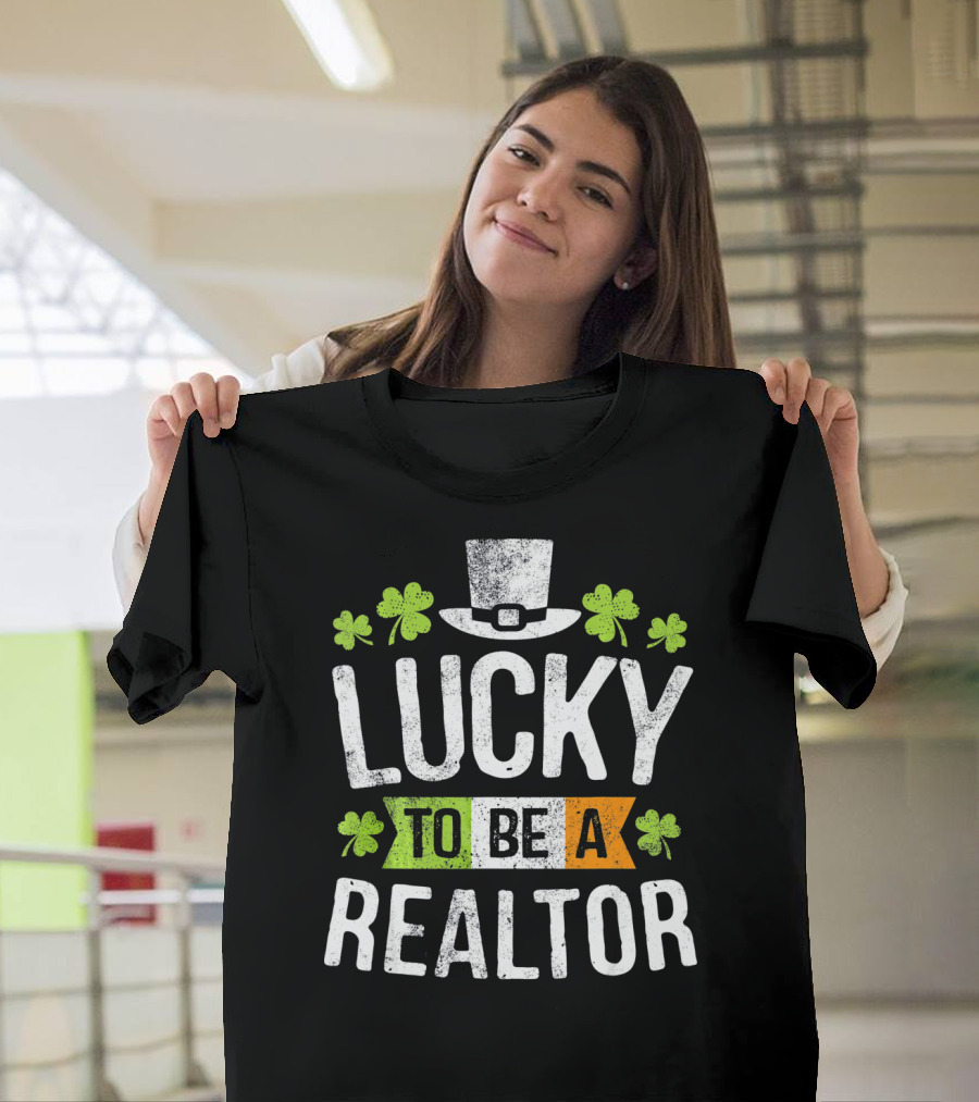 Lucky To Be A Realtor St Patrick Clover Hat T-Shirt