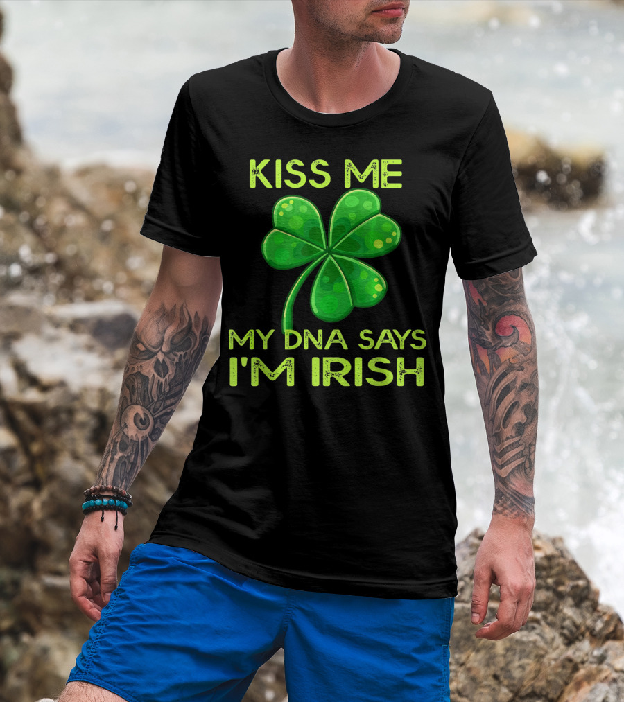 Kiss Me My DNA Says I'm Irish Shamrock T-Shirt