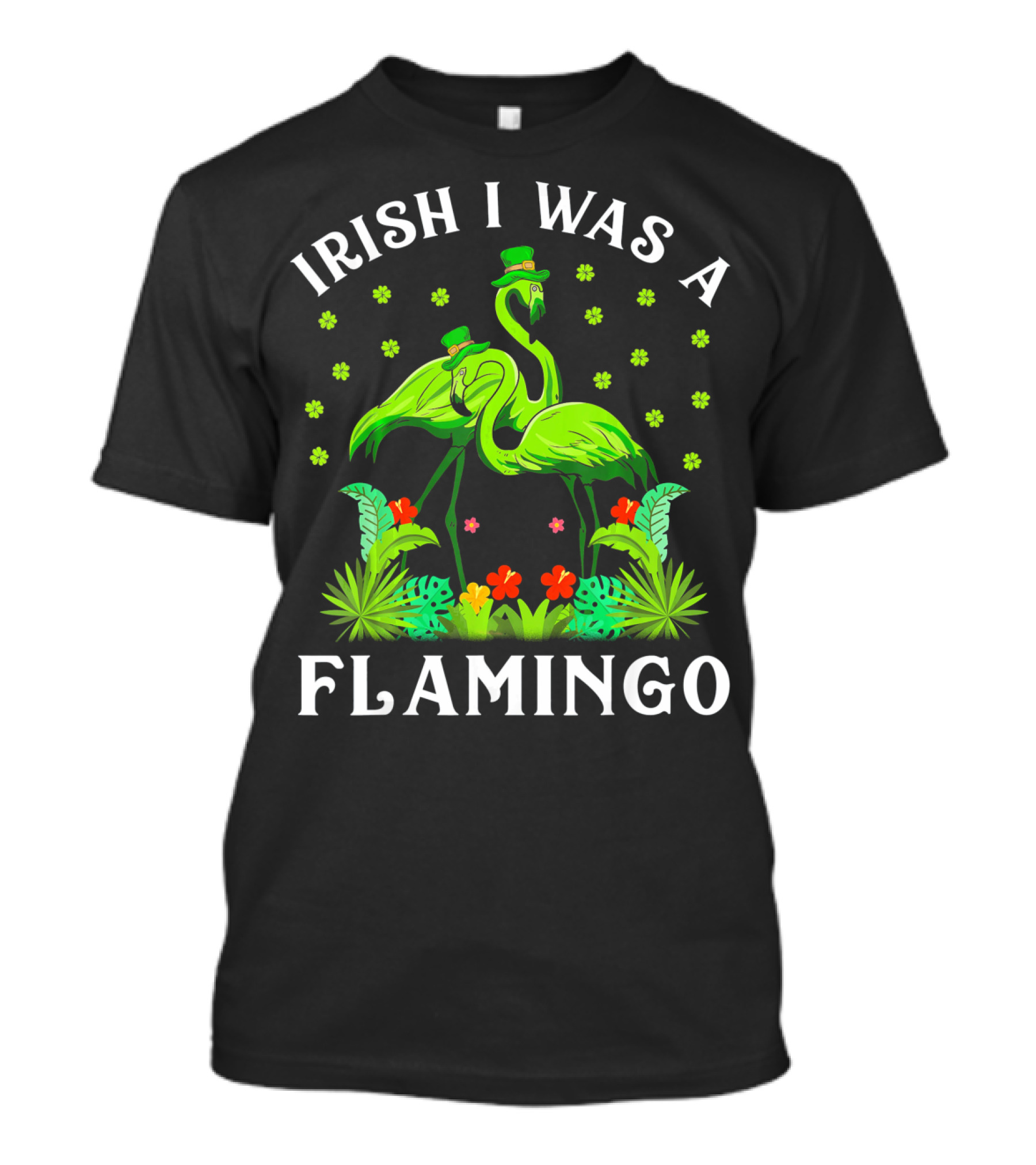 Irish I Was A Flamingo St Patricks Day T-Shirt