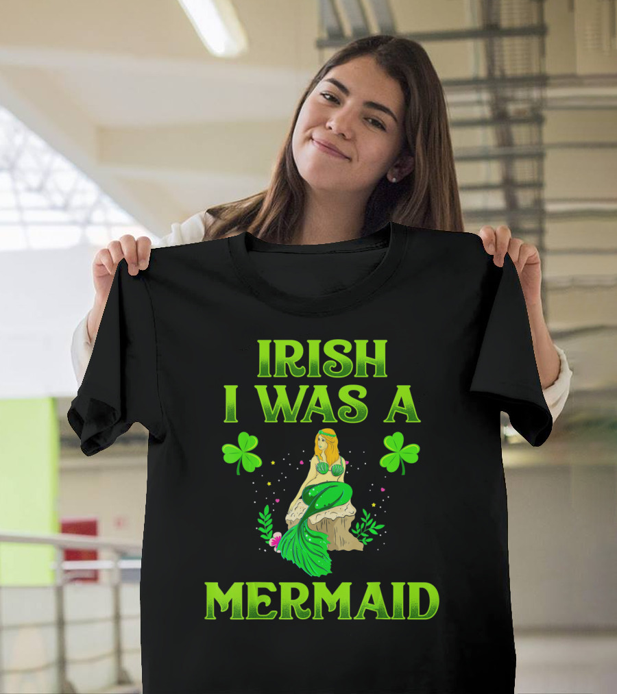 Irish I Was A Mermaid Shamrock Magic T-Shirt
