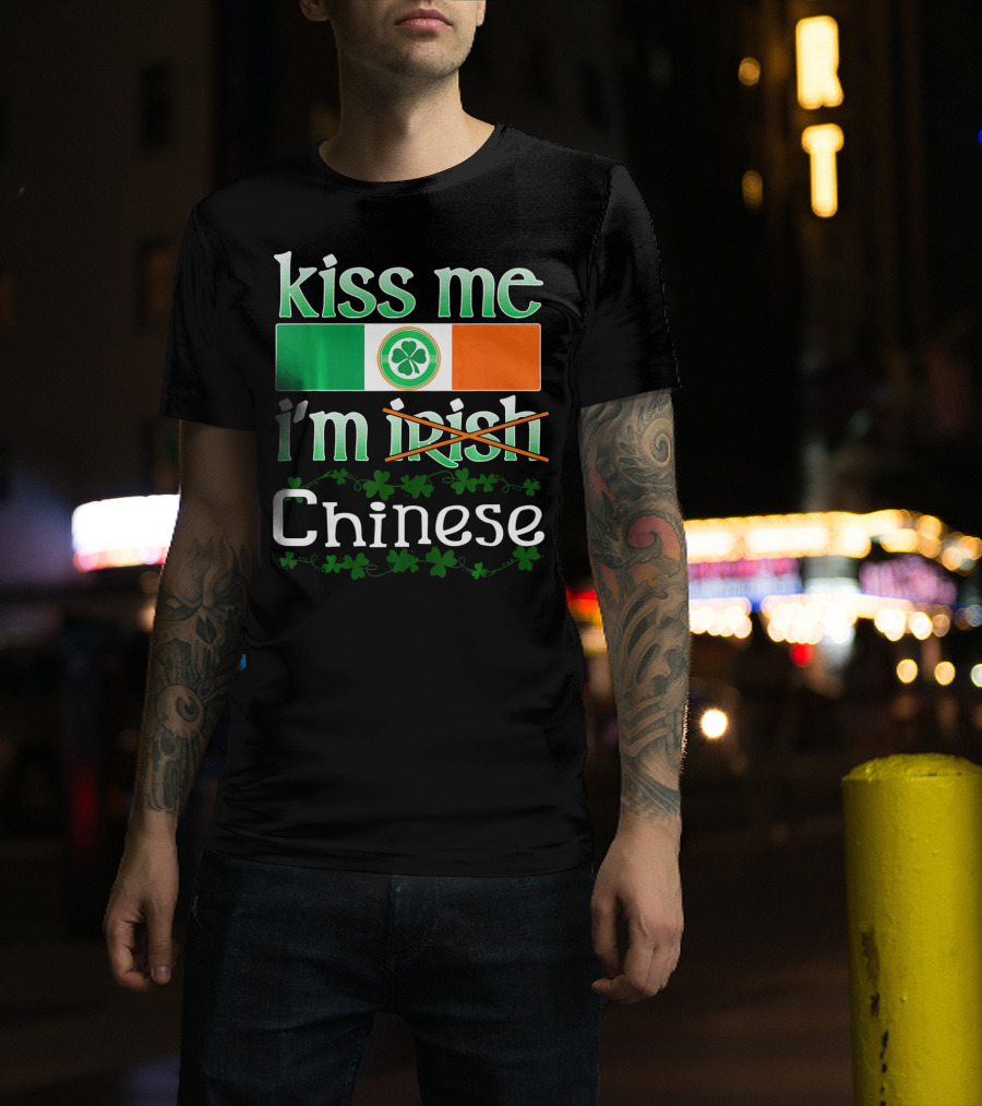 Kiss Me I'm Irish Chinese Funny St Patricks Day T-Shirt