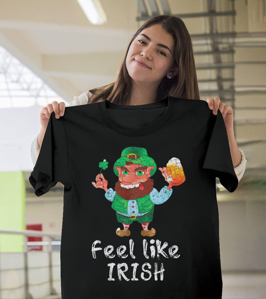 Feel Like Irish Leprechaun Beer Drinking T-Shirt