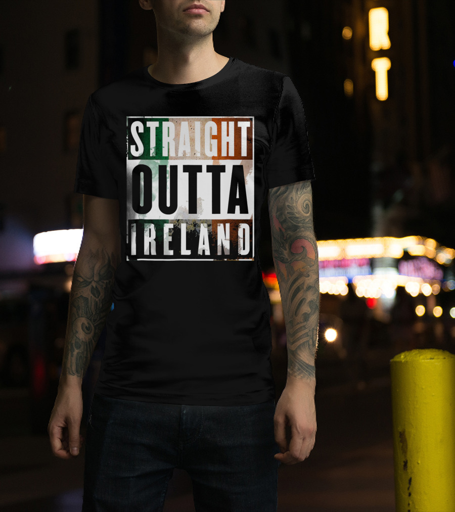 Irish Straight Outta Ireland Irish Flag Colors T-Shirt