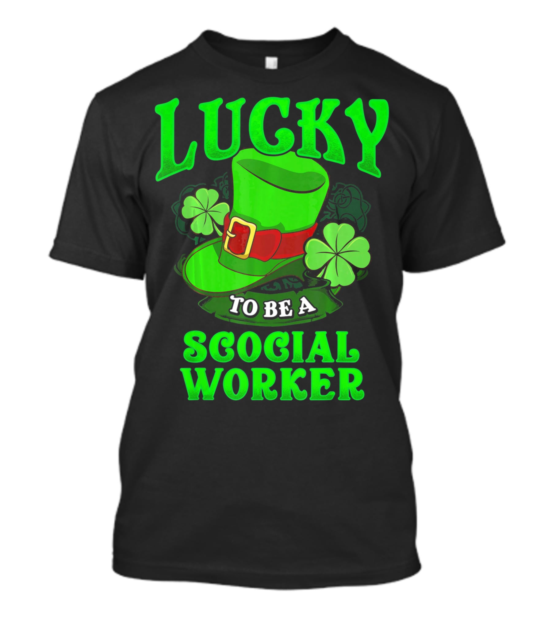 Lucky To Be A Social Worker St Pat Clover Hat T-Shirt