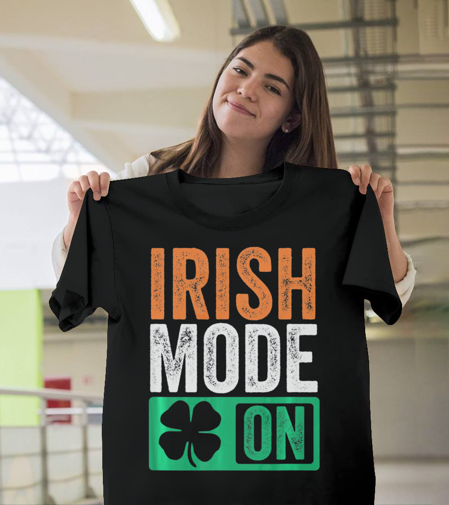 Irish Mode On St Patricks Day Beer Drinking Ireland T-Shirt