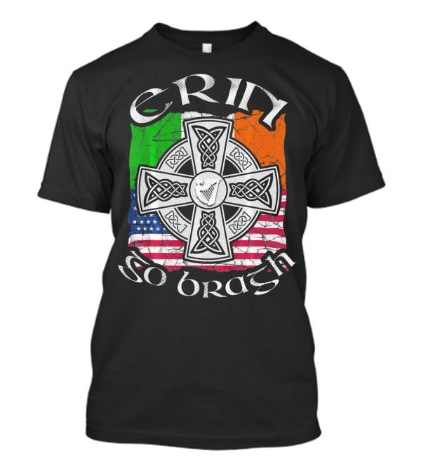 Erin Go Bragh Celtic Cross Irish US Flag St. Patrick's Day T-Shirt