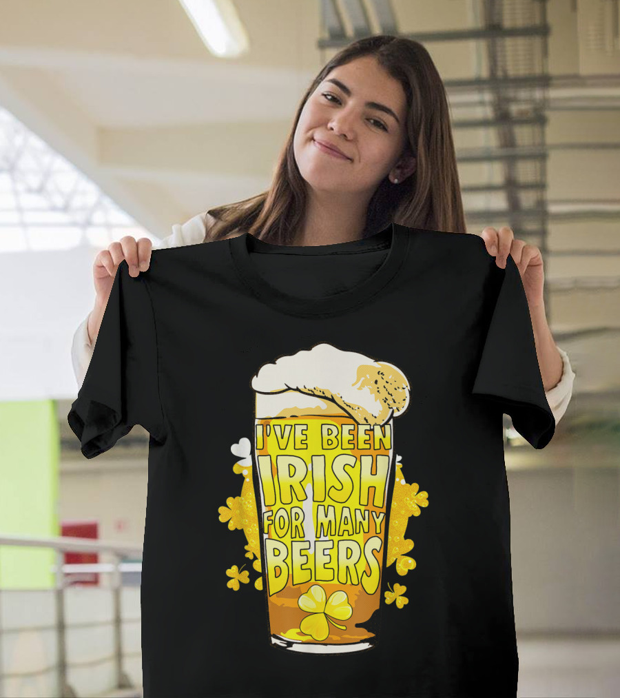 I've Been Irish For Many Beers St Patricks Day Mens Beer T-Shirt