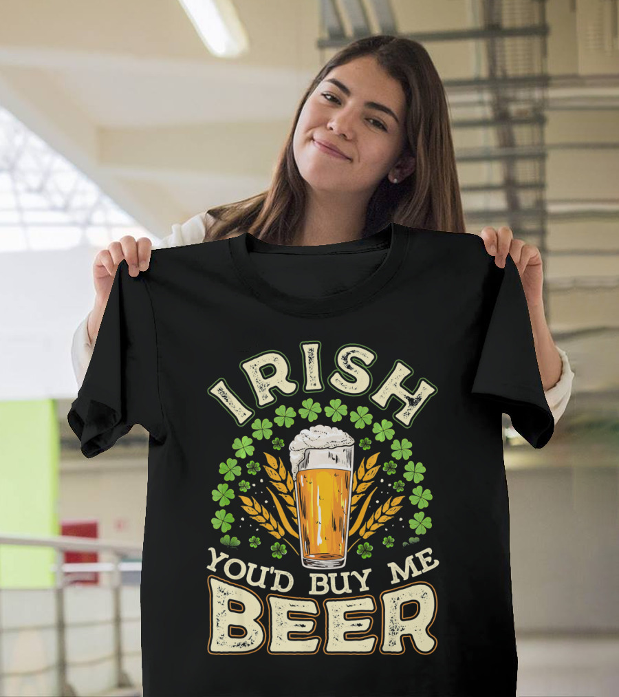 Irish You'd Buy Me a Beer Shamrock and Pint T-Shirt