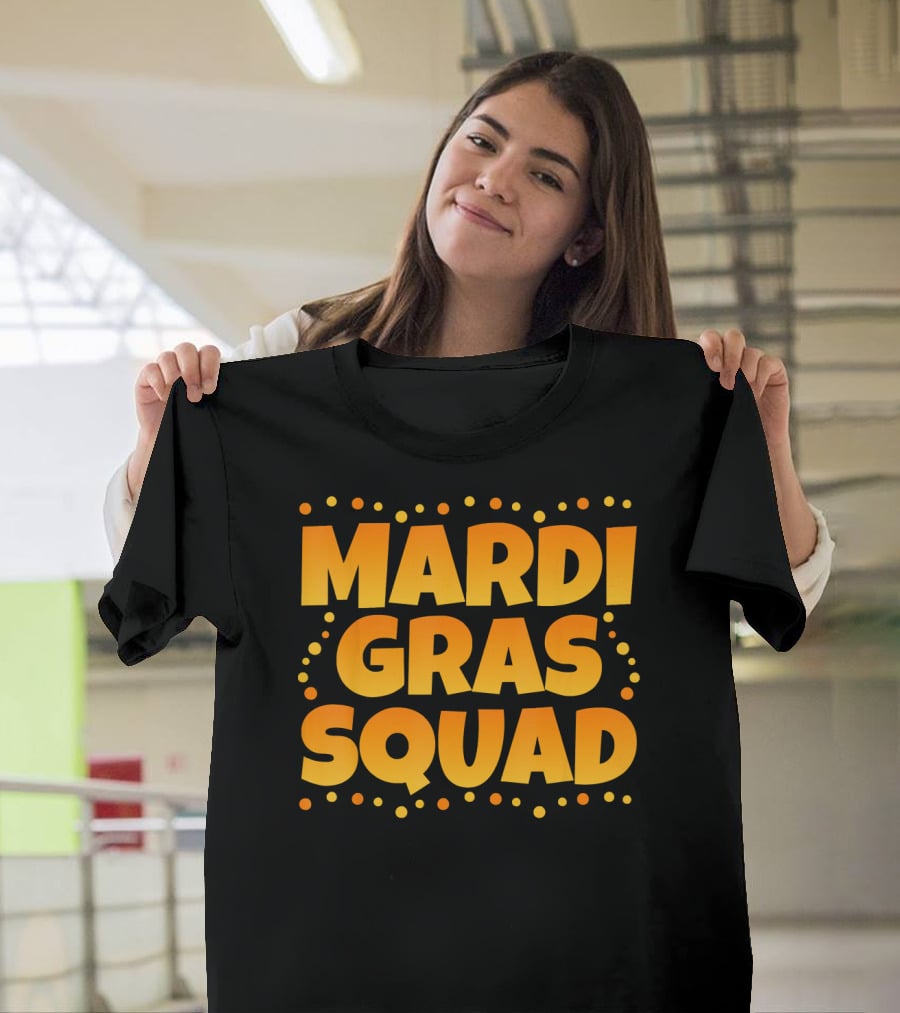 Mardi Gras Squad Funny Mardi Gras Celebration Text With Festive Dots T-Shirt