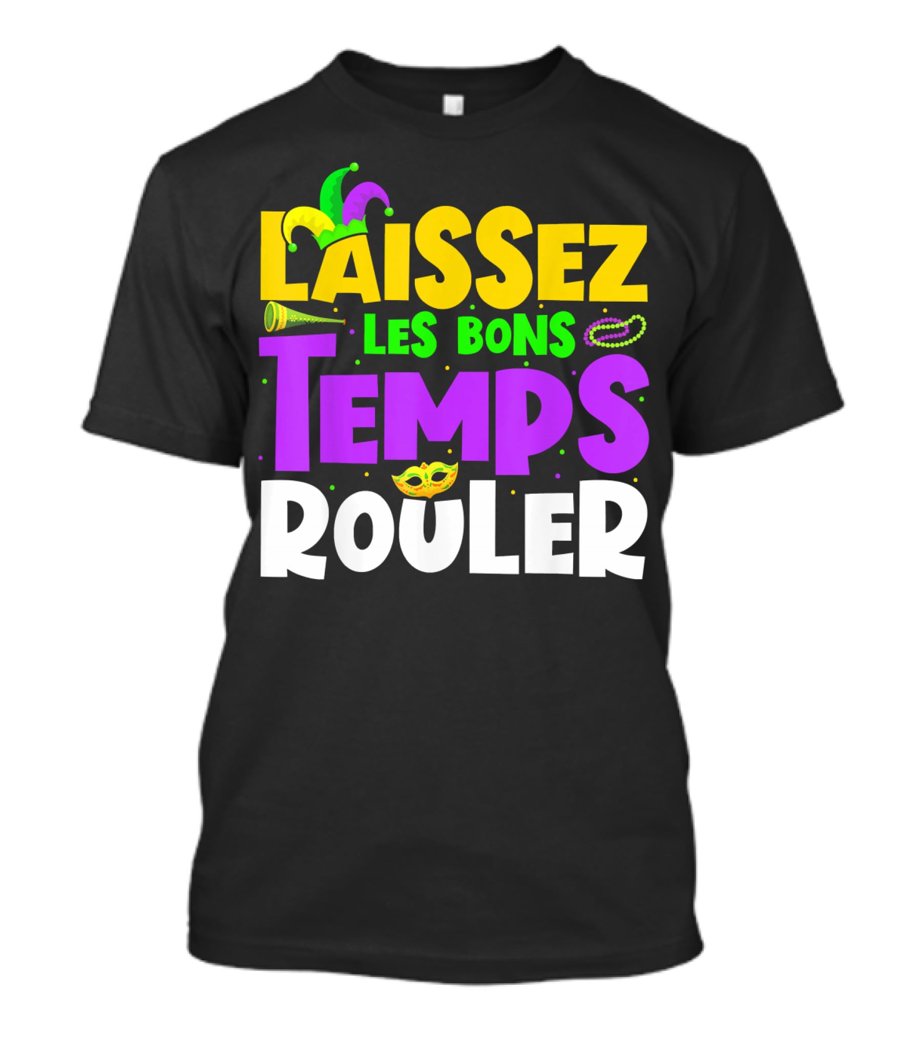 Laissez Les Bons Temps Rouler Mardi Gras New Orleans Party Beads Mask T-Shirt