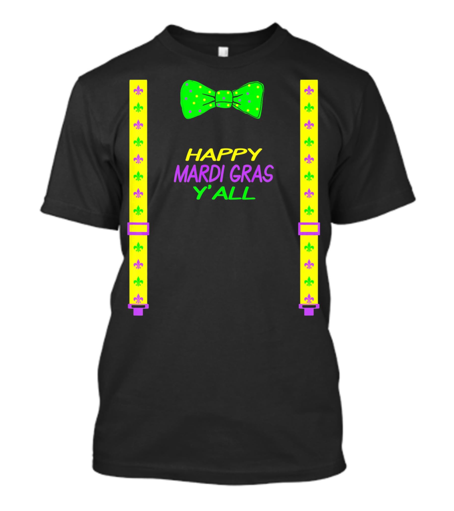 Happy Mardi Gras Y'all Colorful Bow Tie And Suspenders Fleur-de-Lis T-Shirt