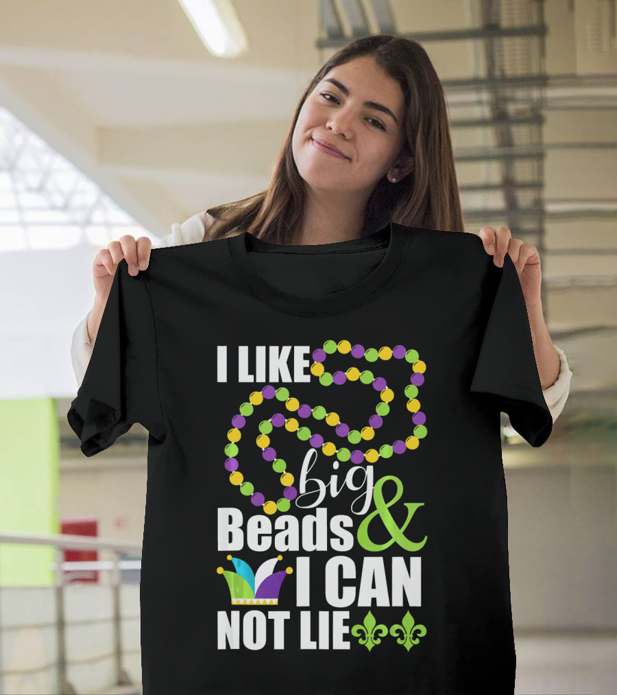 I Like Big Beads And I Cannot Lie Funny Mardi Gras Fleur-de-Lis Jester Hat T-Shirt