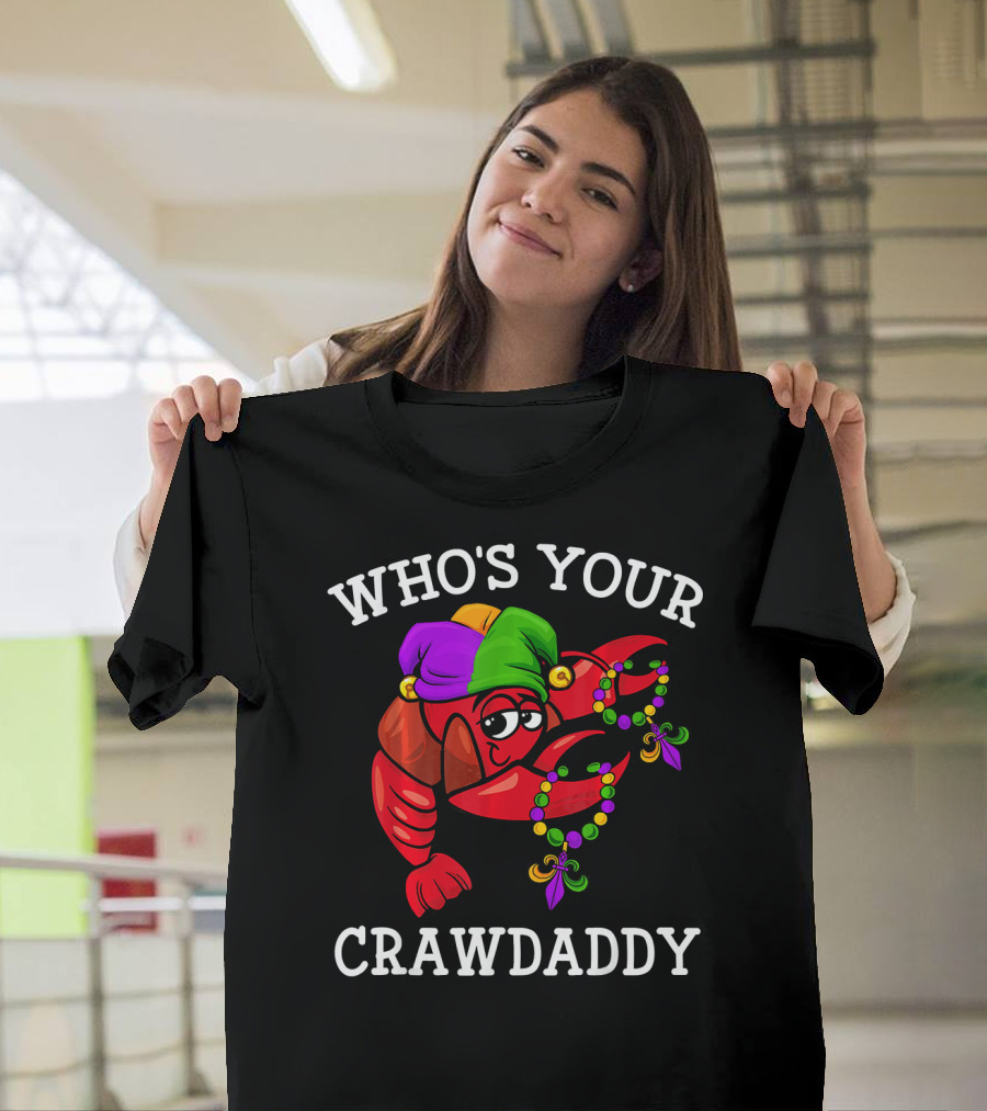 Funny Mardi Gras Who's Your Crawdaddy Dabbing Crawfish T-Shirt