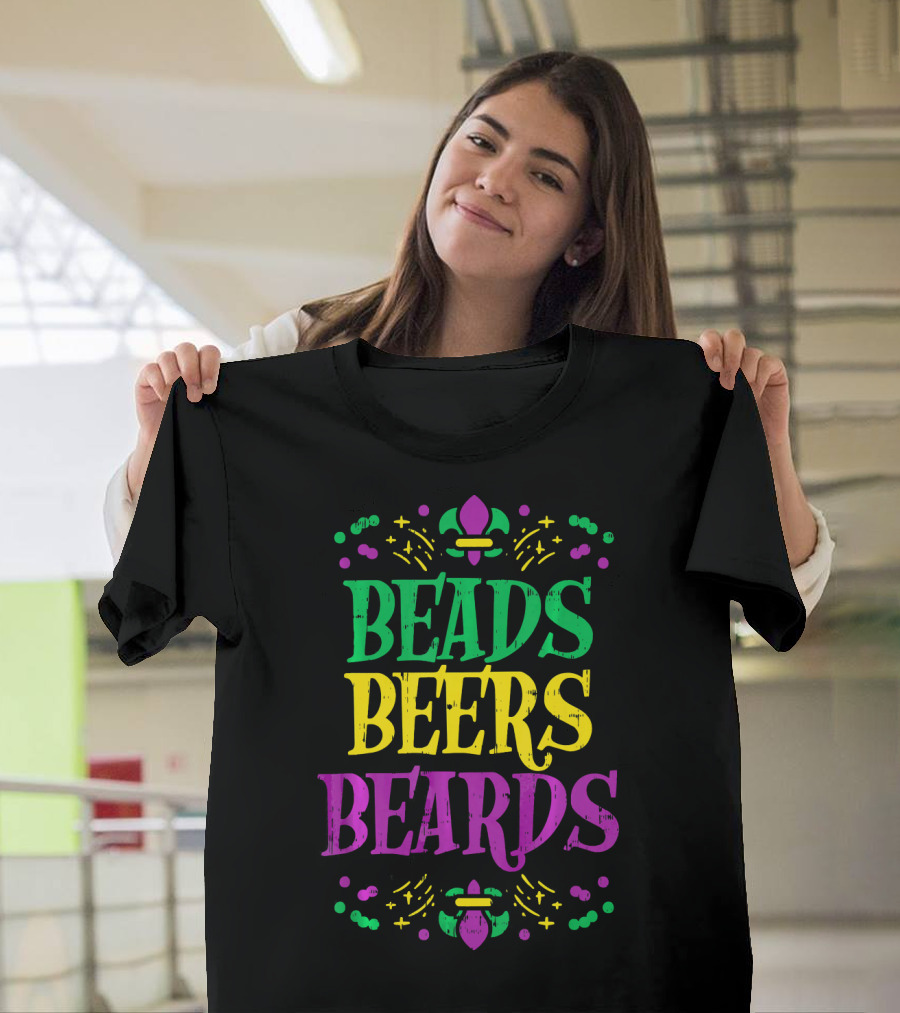 Beads Beers Beards Funny Mardi Gras Fleur-de-Lis T-Shirt