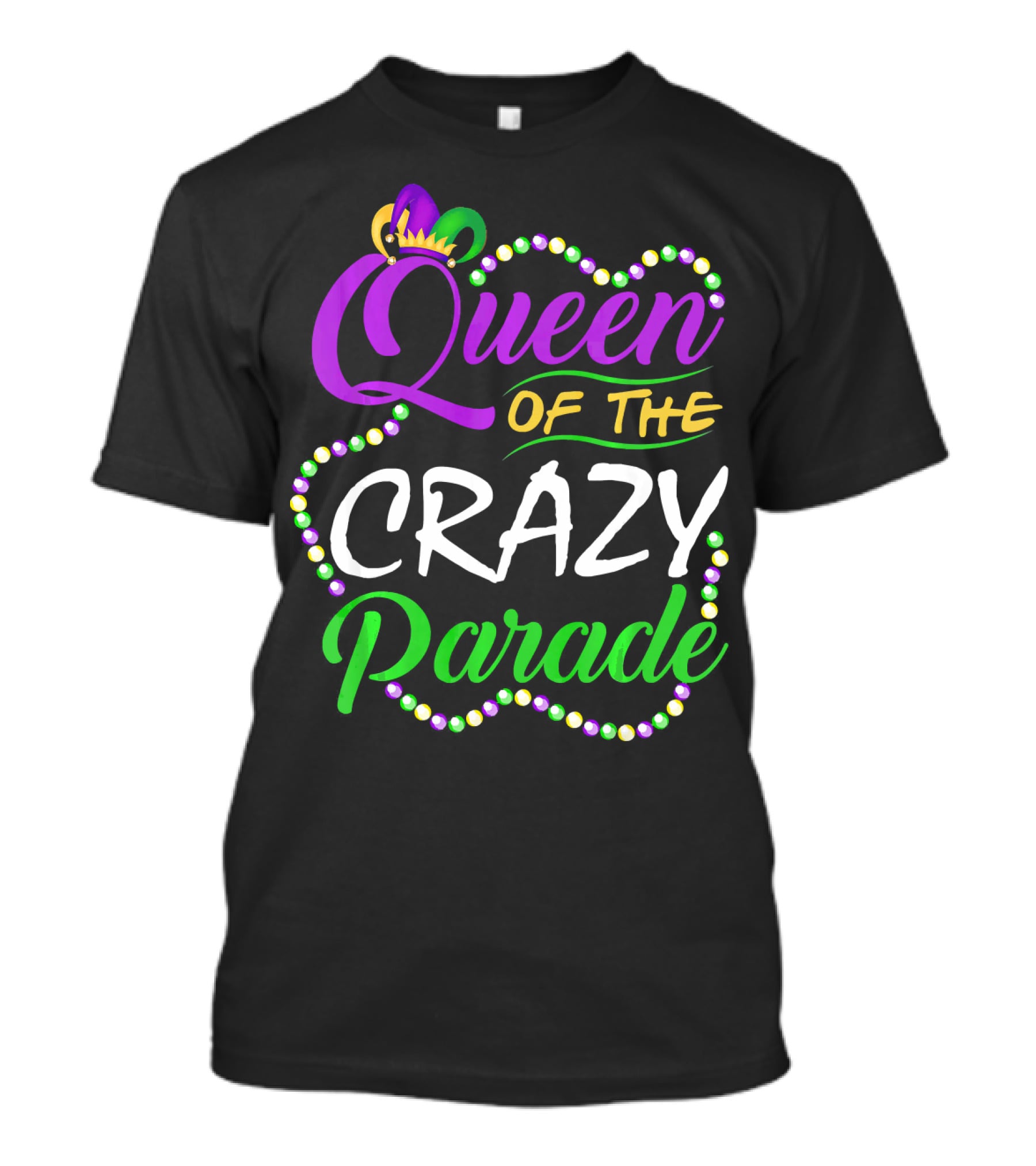 Queen Of The Crazy Parade Funny Mardi Gras Beads Crown T-Shirt