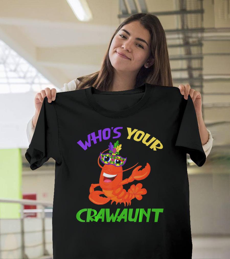 Who's Your Crawaunt Crawfish Carnival Masquerade T-Shirt