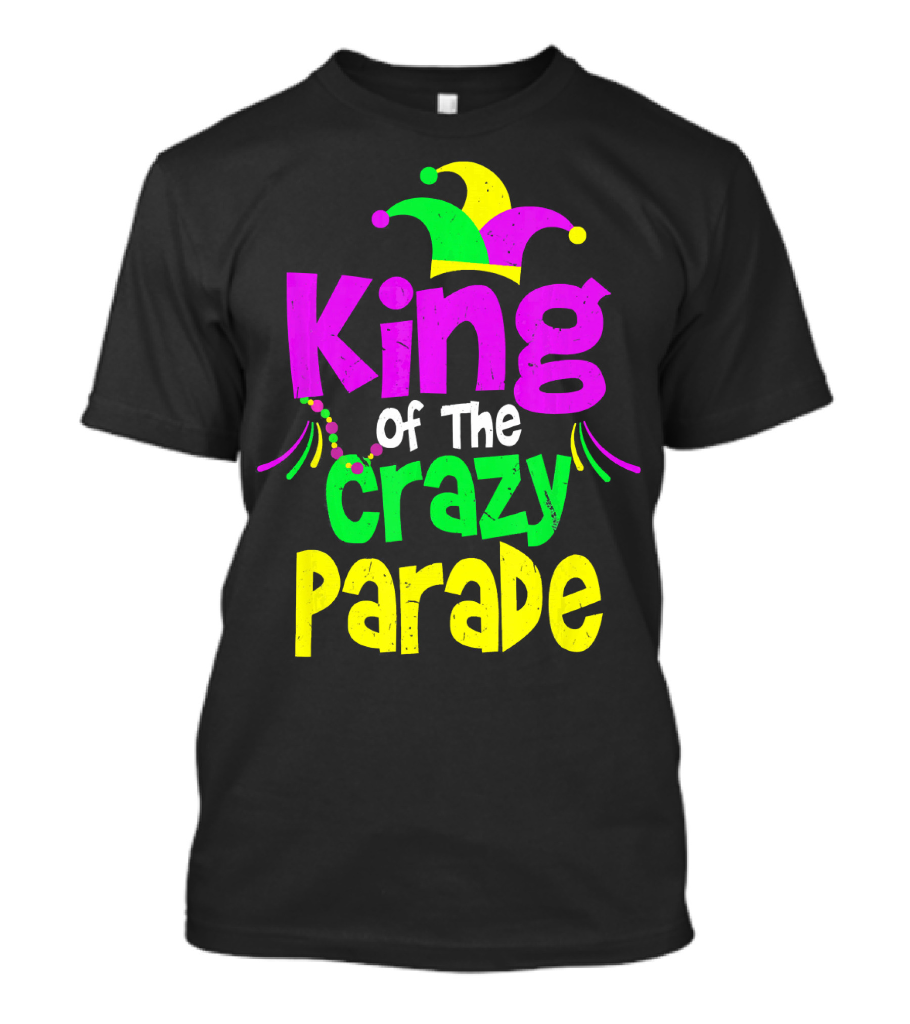 King Of The Crazy Parade Mardi Gras T-Shirt