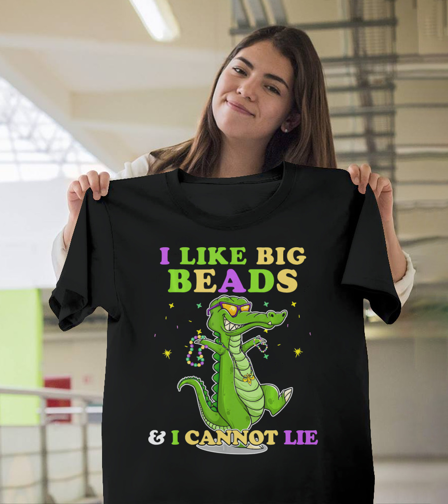 I Like Big Beads Mardi Gras Funny Alligator And I Cannot Lie T-Shirt