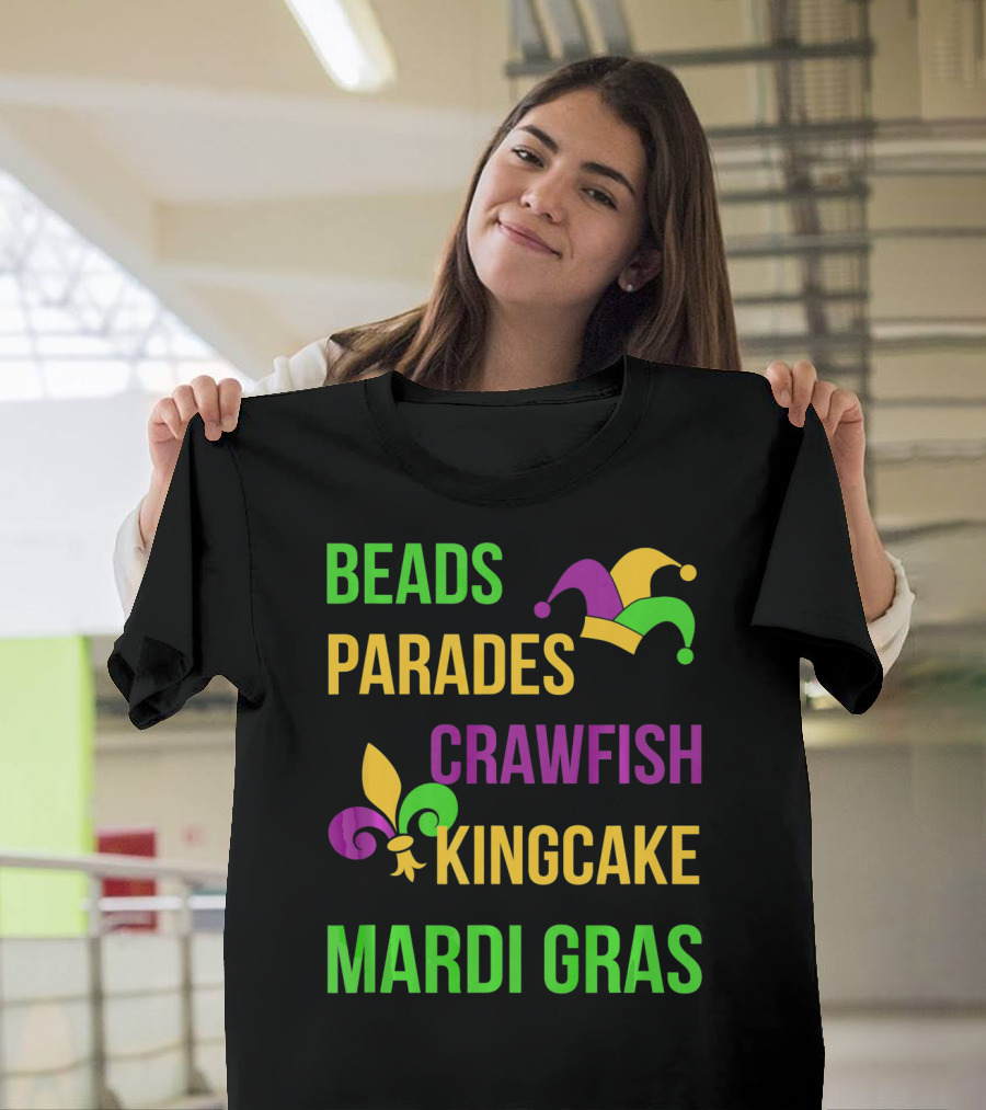 Beads Parades Crawfish Kingcake Mardi Gras T-Shirt