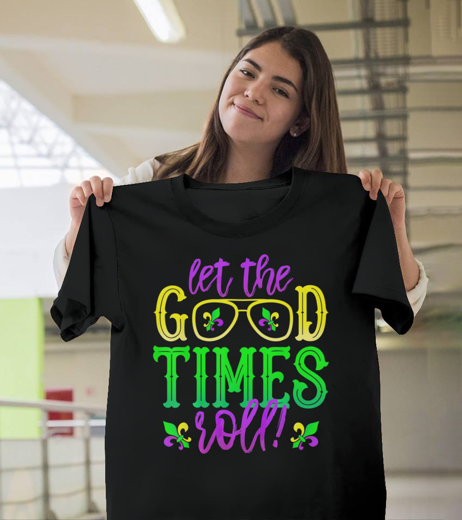 Let the Good Times Roll Mardi Gras Fleur de Lis Glasses T-Shirt